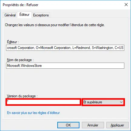 Capture d'écran de la boîte de dialogue Propriétés de refus dans l'Éditeur de gestion des stratégies de groupe. La boîte de dialogue concerne 'Microsoft.WindowsStore' avec des champs pour l'éditeur, le nom du package et la version du package. La version du package est définie sur '*' avec 'Et au-dessus' sélectionné. Les boutons OK, Annuler et Appliquer sont en bas.