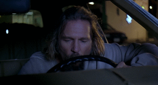 Jeff Bridges in The Big Lebowski movie, you're an asshole!