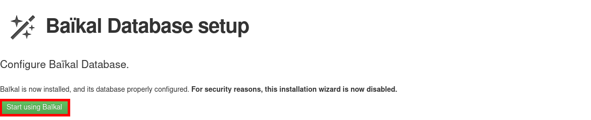 Baïkal installation wizard completion screen confirming that the database is configured and ready for use