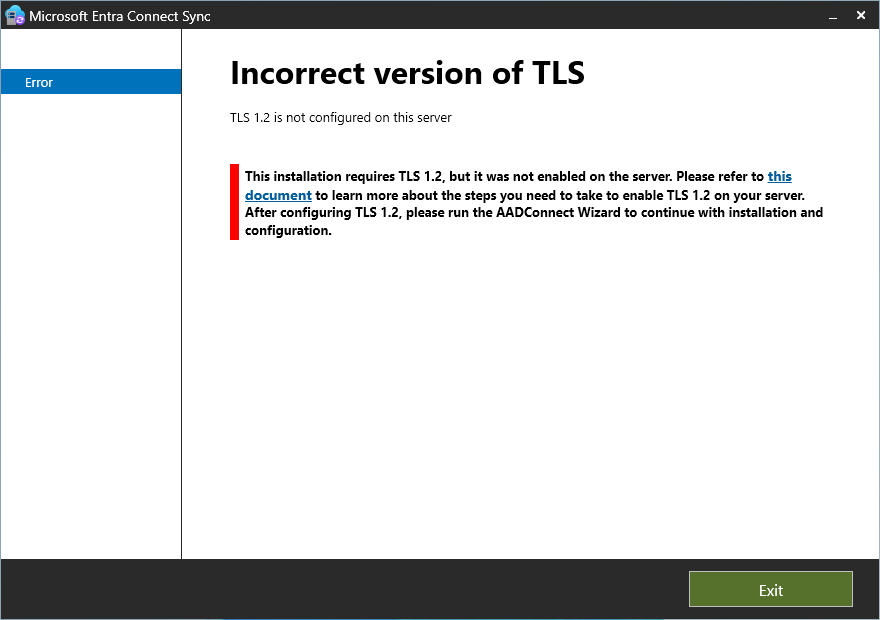 Microsoft Entra Connect Sync error screen indicating an incorrect version of TLS. The message states that TLS 1.2 is required but not configured on the server. Users are directed to a document for instructions on enabling TLS 1.2 before continuing the installation. The 'Exit' button is highlighted.