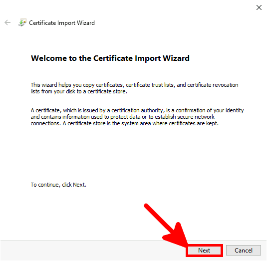 Certicate Import Wizard | Welcome to the certificate import wizard