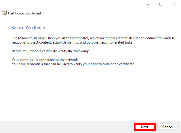 Screenshot of clicking Next to start the certificate enrollment process
