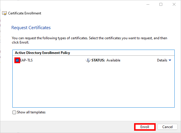Screenshot of selecting the EAP-TLS Policy and clicking Enroll to continue the certificate enrollment process