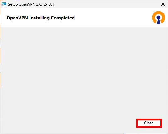 OpenVPN installation completed window with the 'Close' button highlighted.